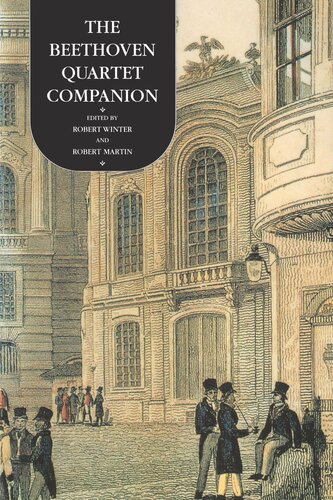 The Beethoven Quartet Companion Reprint 2019 Robert Winter Editor Robert Martin Editor