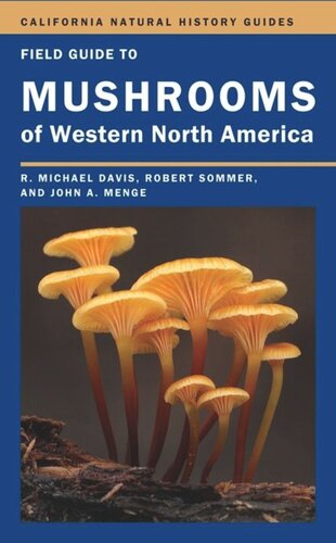 Field Guide To Mushrooms Of Western North America Mike Davis Robert Sommer John Menge