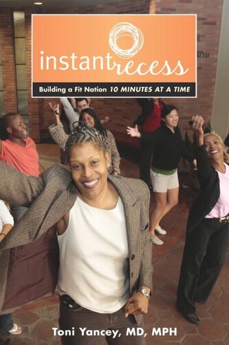 Instant Recess Building A Fit Nation 10 Minutes At A Time Toni Yancey