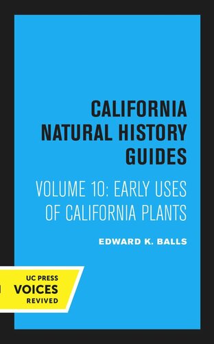 Early Uses Of California Plants Reprint 2020 Edward K Balls