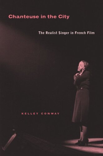 Chanteuse In The City The Realist Singer In French Film Kelley Conway