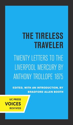 The Tireless Traveler Twenty Letters To The Liverpool Mercury By Anthony Trollope 1875 Reprint 2019 Anthony Trollope