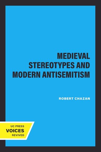 Medieval Stereotypes And Modern Antisemitism Reprint 2019 Robert Chazan
