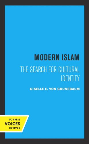 Modern Islam The Search For Cultural Identity Reprint 2019 G E Von Grunebaum