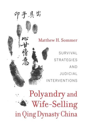 Polyandry And Wifeselling In Qing Dynasty China Survival Strategies And Judicial Interventions Matthew H Sommer