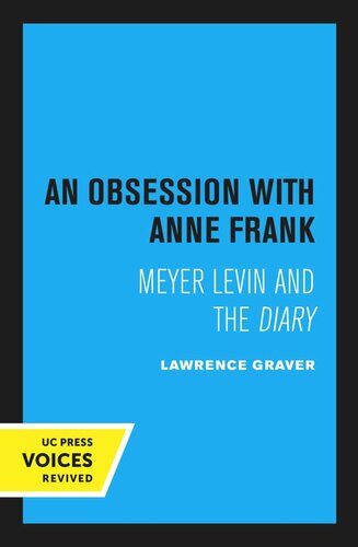 An Obsession With Anne Frank A Centennial Book Reprint 2020 Lawrence Graver