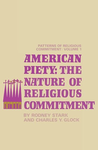 Patterns Of Religious Commitment Volume 1 American Piety The Nature Of Religious Commitment Reprint 2019