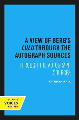A View Of Bergs Lulu Through The Autograph Sources Reprint 2020 Patricia Hall