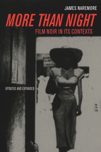 More Than Night Film Noir In Its Contexts James Naremore