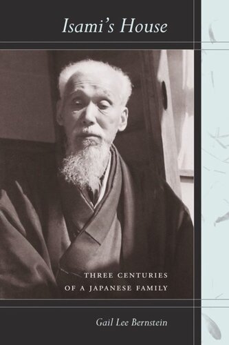 Isamis House Three Centuries Of A Japanese Family Gail Lee Bernstein