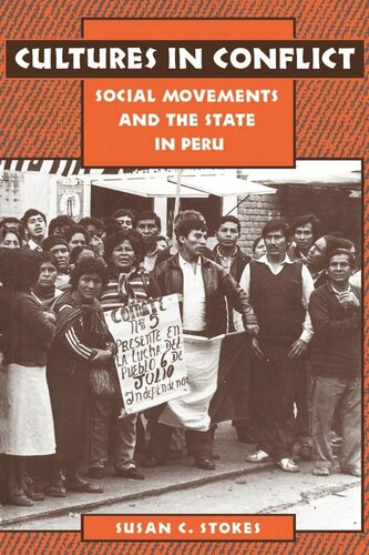 Cultures In Conflict Social Movements And The State In Peru Reprint 2019 Susan C Stokes