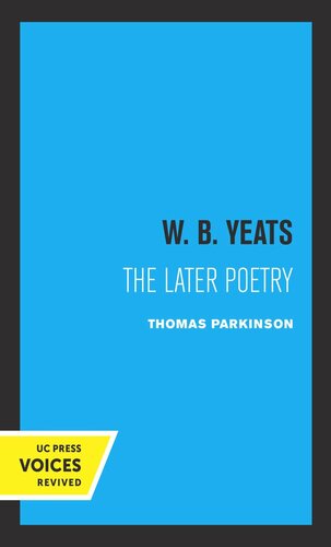 W B Yeats The Later Poetry Reprint 2019 Thomas Parkinson