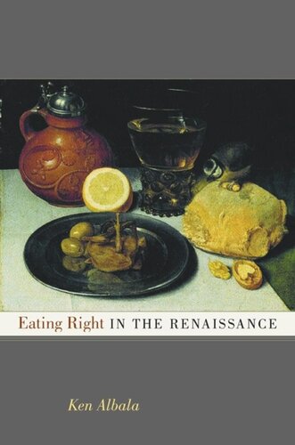 Eating Right In The Renaissance Ken Albala