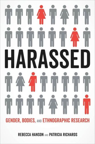Harassed Gender Bodies And Ethnographic Research Rebecca Hanson Patricia Richards
