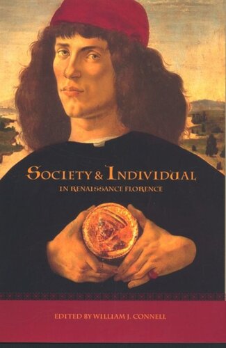 Society And Individual In Renaissance Florence William J Connell Editor