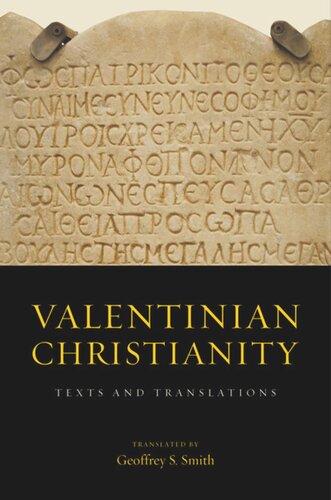 Valentinian Christianity Texts And Translations Geoffrey S Smith