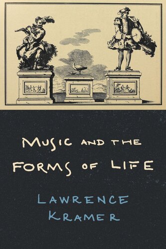 Music And The Forms Of Life Lawrence Kramer