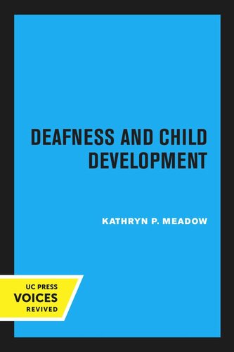 Deafness And Child Development Reprint 2020 Kathryn P Meadow