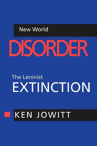 New World Disorder The Leninist Extinction Reprint 2019 Ken Jowitt