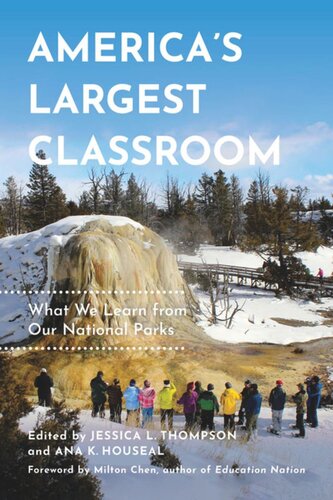 Americas Largest Classroom What We Learn From Our National Parks Jessica L Thompson