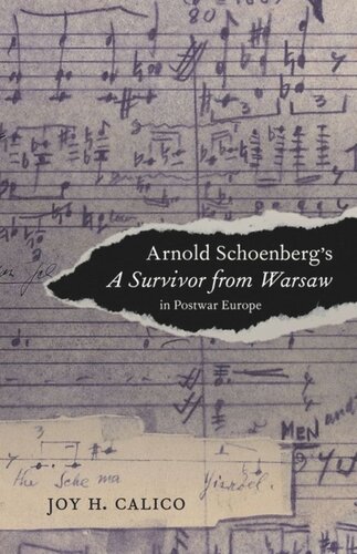 Arnold Schoenbergs A Survivor From Warsaw In Postwar Europe Joy H Calico