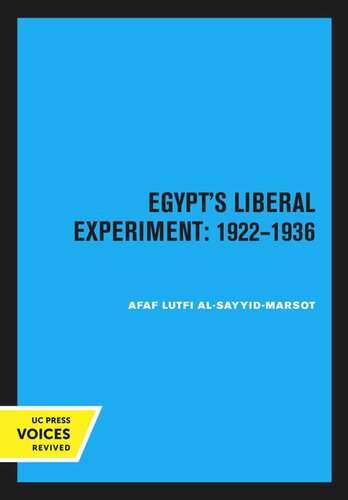 Egypts Liberal Experiment 19221936 Reprint 2020 Afaf Lutfi Alsayyidmarsot