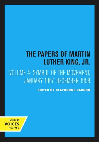 The Papers Of Martin Luther King Jr Volume 4 Symbol Of The Movement January 1957december 1958 Reprint 2020 Susan Carson Editor Adrienne Clay Editor Virginia Shadron Editor Kieran Taylor Editor