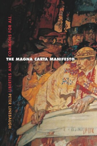 The Magna Carta Manifesto Liberties And Commons For All Peter Linebaugh