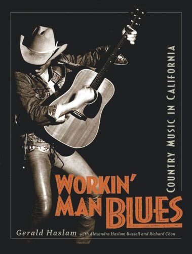 Workin Man Blues Country Music In California Gerald W Haslam