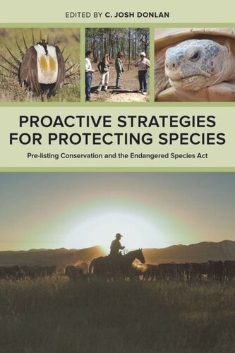 Proactive Strategies For Protecting Species Prelisting Conservation And The Endangered Species Act C Josh Donlan Editor