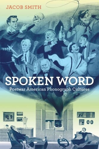 Spoken Word Postwar American Phonograph Cultures Jacob Smith