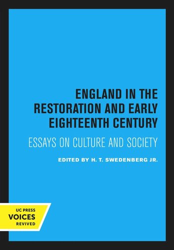 England In The Restoration And Early Eighteenth Century Reprint 2020 H T Swedenberg Editor