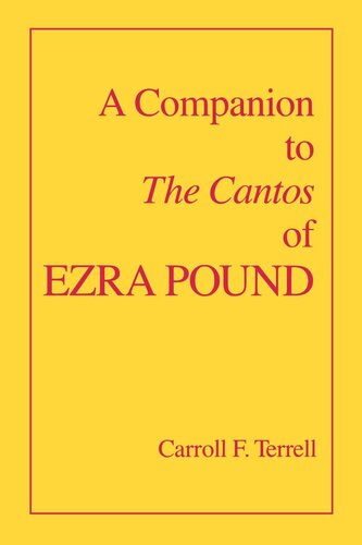 A Companion To The Cantos Of Ezra Pound Reprint 2019 Carroll F Terrell