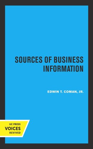 Sources Of Business Information Revised Edition Rev Ed Reprint 2019 Edwin T Coman