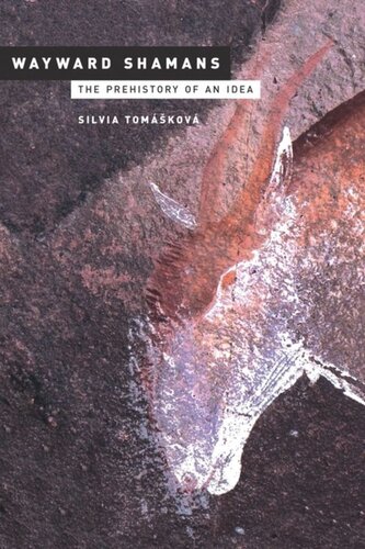 Wayward Shamans The Prehistory Of An Idea Silvia Tomkov