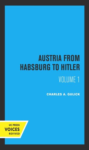 Austria From Habsburg To Hitler Volume 1 Austria From Habsburg To Hitler Volume 1 Labors Workshop Of Democracy Reprint 2019 Walther Federn