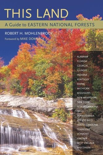 This Land A Guide To Eastern National Forests Robert H Mohlenbrock