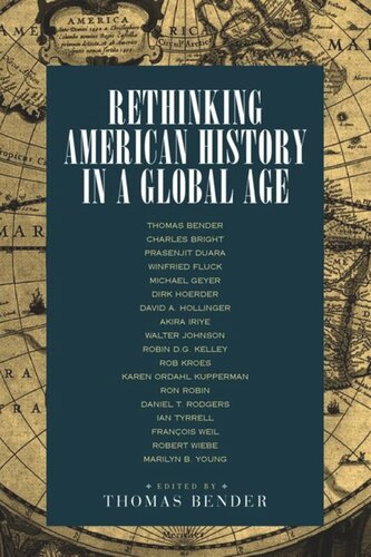 Rethinking American History In A Global Age Thomas Bender Editor