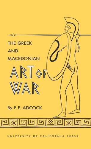 The Greek And Macedonian Art Of War Reprint 2019 Frank E Adcock