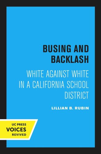 Busing And Backlash Reprint 2020 Lillian B Rubin