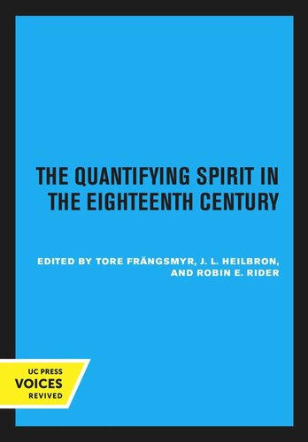 The Quantifying Spirit In The Eighteenth Century Reprint 2020 Tore Frngsmyr Editor J L Heilbron Editor Robin E Rider Editor