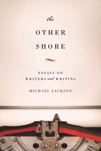 The Other Shore Essays On Writers And Writing Michael Jackson