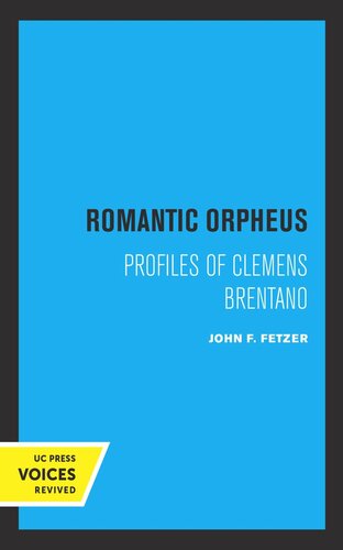 Romantic Orpheus Profiles Of Clemens Brentano Reprint 2019 John F Fetzer