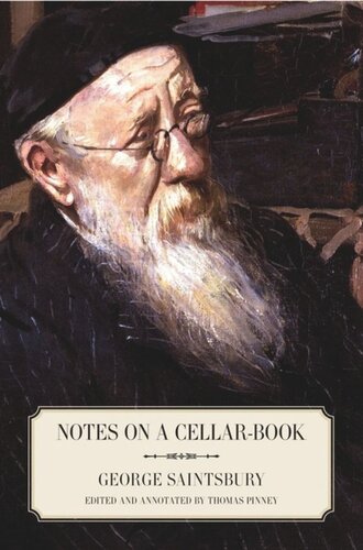 Notes On A Cellarbook George Saintsbury Editor Thomas Pinney Editor