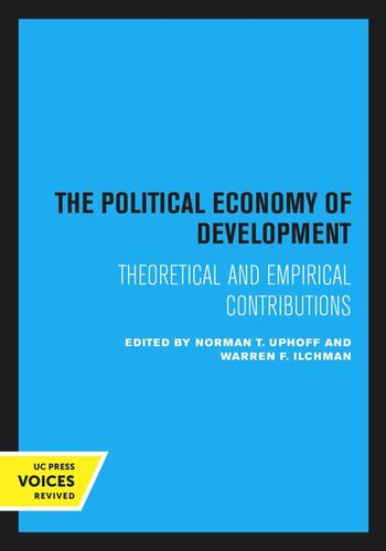 The Political Economy Of Development Reprint 2020 Norman T Uphoff Editor Warren F Ilchman Editor