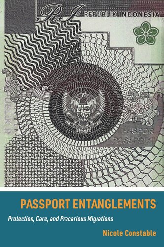 Passport Entanglements Protection Care And Precarious Migrations Nicole Constable