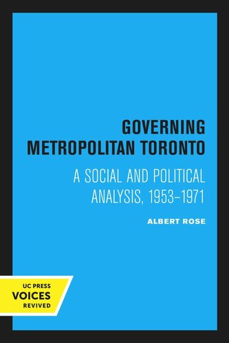 Governing Metropolitan Toronto Reprint 2020 Albert Rose