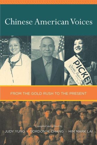 Chinese American Voices From The Gold Rush To The Present Judy Yung Editor Gordon Chang Editor Him Mark Lai Editor