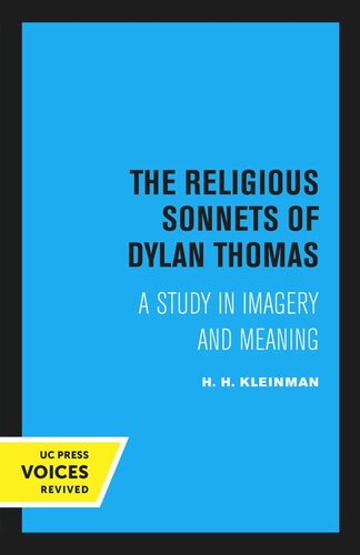 The Religious Sonnets Of Dylan Thomas Reprint 2020 H H Kleinman