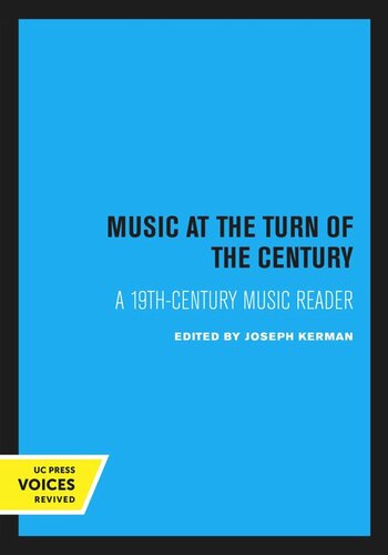 Music At The Turn Of The Century A 19thcentury Music Reader Reprint 2020 Joseph Kerman Editor